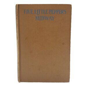 Vintage “Five Little Peppers: Midway” Book (1918, Hardcover)
